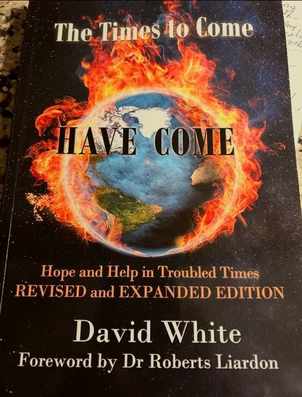 The Times to Come Have Come: revised and expanded edition by David White