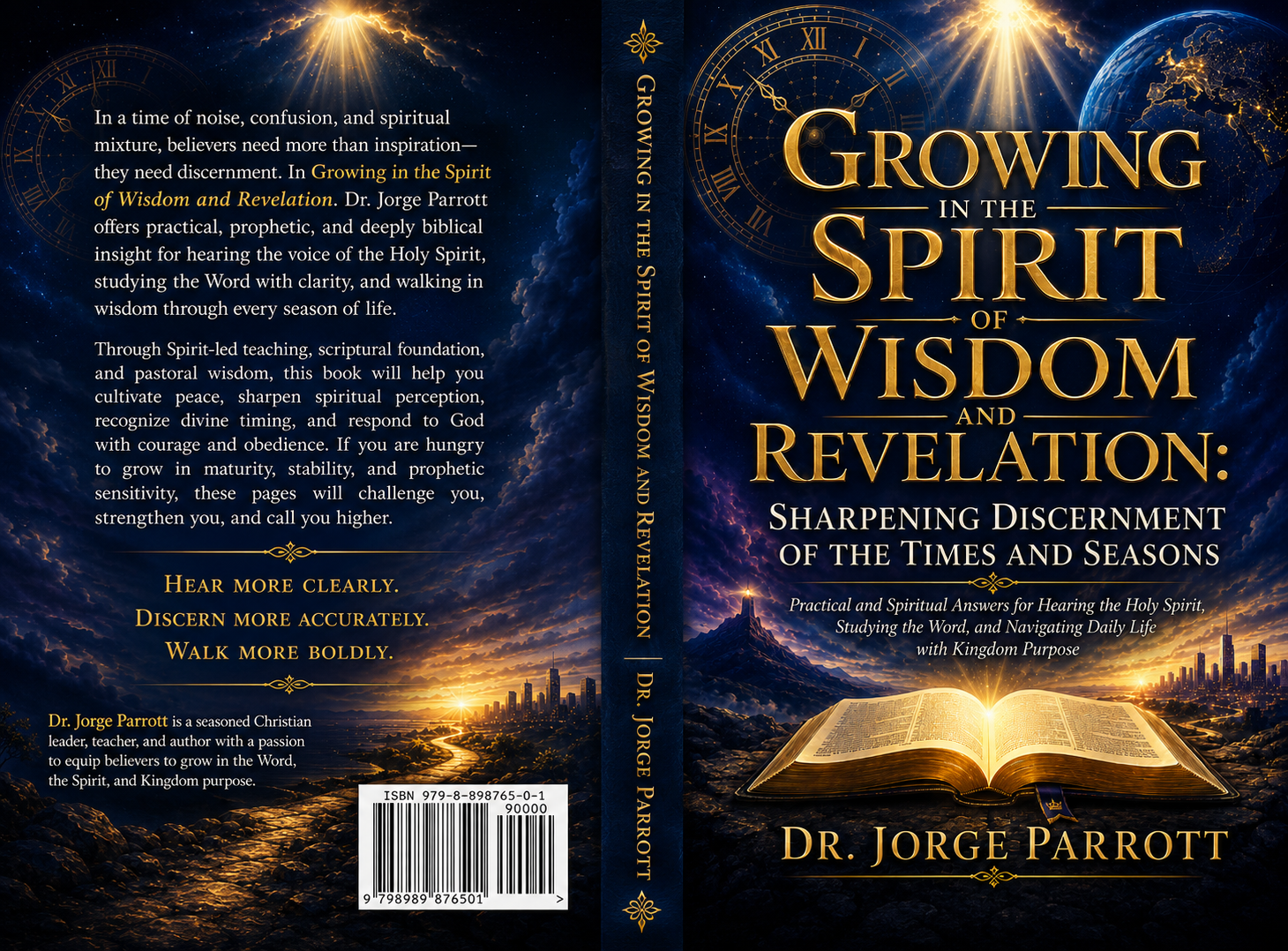 Growing in the Spirit of Wisdom and Revelation: A Book for Believers Who Are Hungry to See Clearly Again by Dr. Jorge Parrott